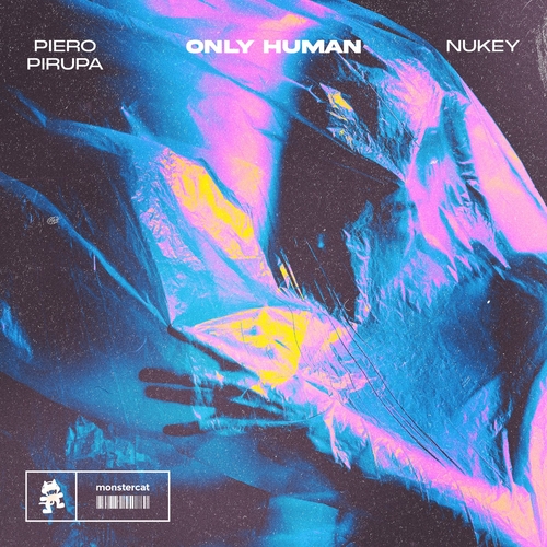 Piero Pirupa & NuKey - Only Human [742779551511]